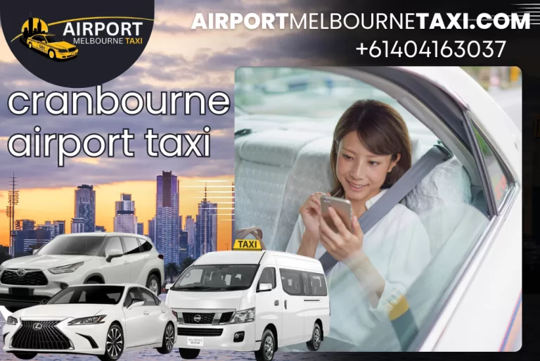 Reliable Cranbourne Airport Taxi Service – Fast, Safe & On-Time Transfers to Melbourne Airport